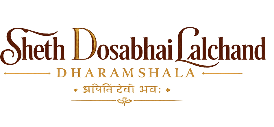 Sheth Dosabhai Lalchand Dharamshala — Atithi Devo Bhava